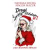 DROGI ŚWIĘTY MIKOŁAJU 1 JAK URATOWAĆ ŚWIĘTA? Natasza Socha, Magda Mazur Książka nowa 4 drogi