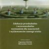 Edukacja przedszkolna i wczesnoszkolna wyzwaniem dla nauczycieli i wychowawców nowego wieku Eugeniusz Bielicki, Mieczysław Ciosek Książka Nowa 4 edukacja 1