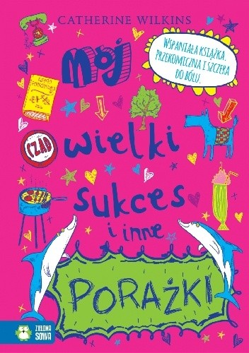 Mój wielki sukces i inne porażki Catherine Wilkins Książka nowa 1 Mój wielki sukces i inne porażki Catherine Wilkins Książka nowa