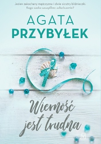 Wierność jest trudna Agata Przybyłek Książka Nowa 1 Wierność jest trudna Agata Przybyłek Książka Nowa