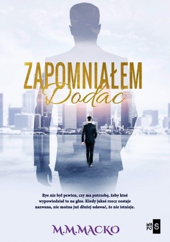 Zapomniałem dodać M.M. Macko Książka Nowa 1 Zapomniałem dodać M.M. Macko Książka Nowa