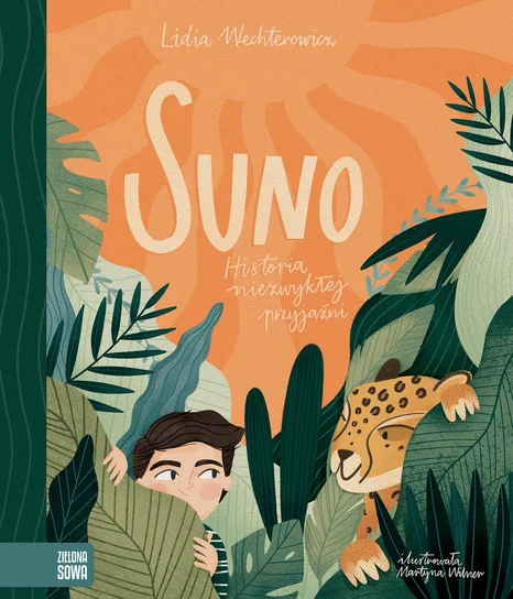 Suno. Historia niezwykłej przyjaźni. Lidia Wechterowicz. Stan idealny, książka nowa, oprawa twarda 1 Suno. Historia niezwykłej przyjaźni. Lidia Wechterowicz. Stan idealny, książka nowa, oprawa twarda