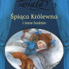 Basnie swiata Spiaca krolewna i inne basnie Praca