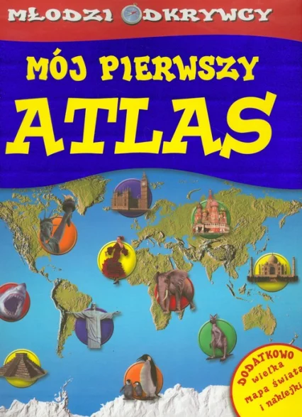Młodzi odkrywcy Mój pierwszy atlas. Brian Williams. Książka nowa. 1 Młodzi odkrywcy Mój pierwszy atlas. Brian Williams. Książka nowa.