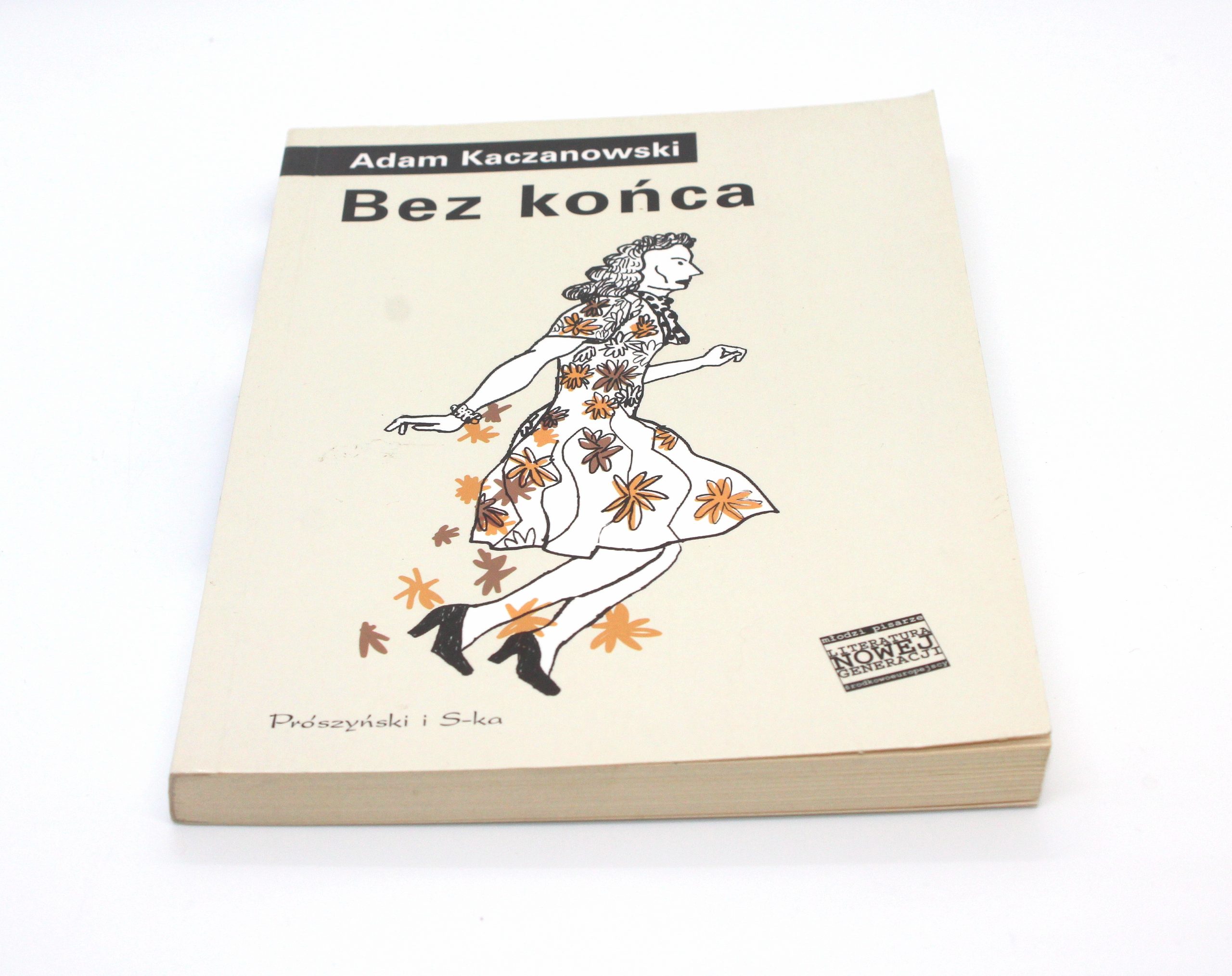 Bez końca . Adam Kaczanowski rok wyd. 2005 1 Bez końca . Adam Kaczanowski rok wyd. 2005