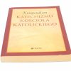 Kompendium Katechizmu Kościoła Katolickiego Jedność rok wyd 2005 5 IMG 2180 edit 226322634633173
